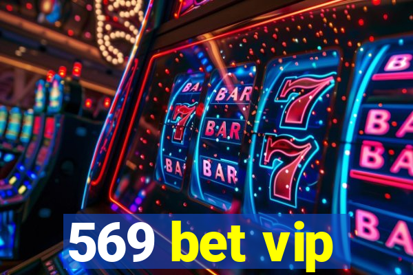 569 bet vip