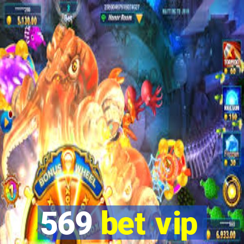 569 bet vip