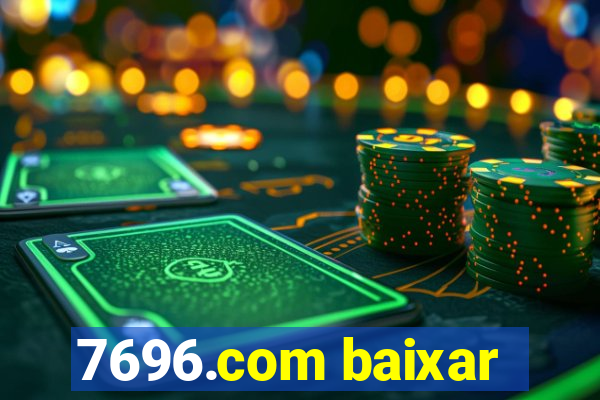 7696.com baixar