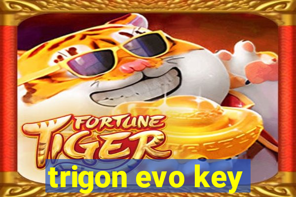 trigon evo key