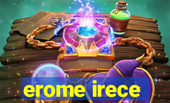 erome irece