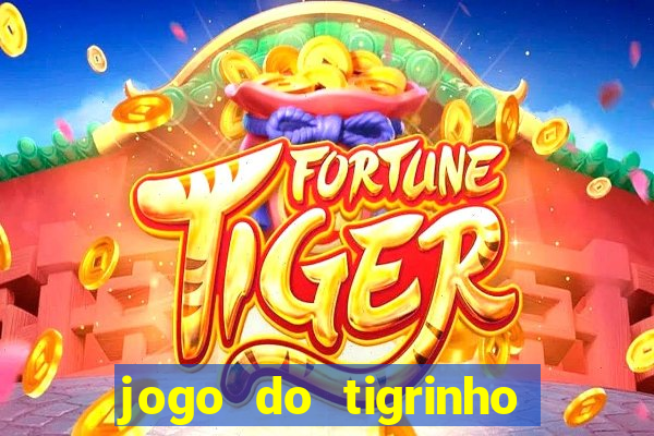 jogo do tigrinho com deposito de 1 real