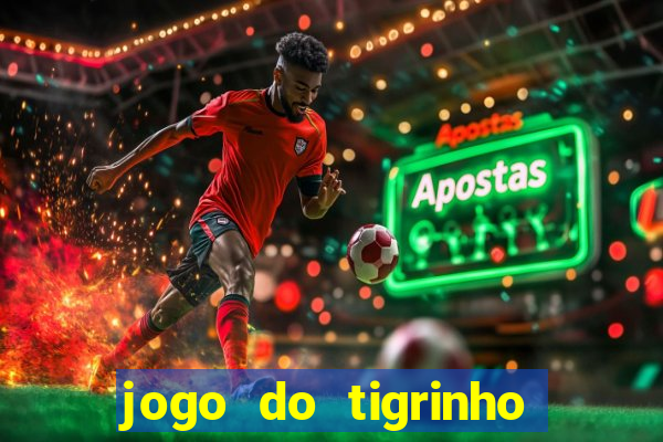 jogo do tigrinho com deposito de 1 real