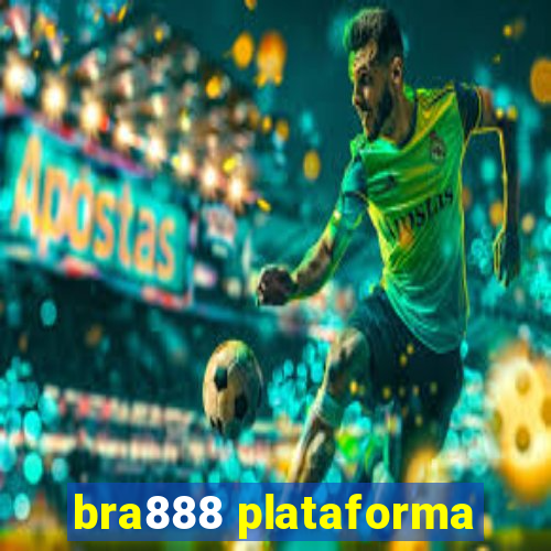 bra888 plataforma