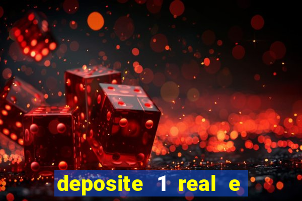 deposite 1 real e ganhe 10