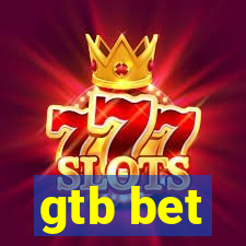 gtb bet