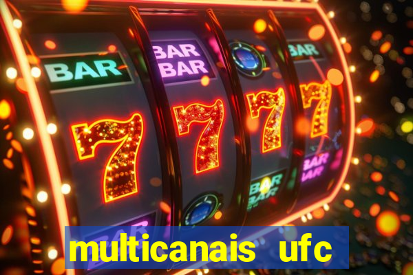 multicanais ufc fight pass