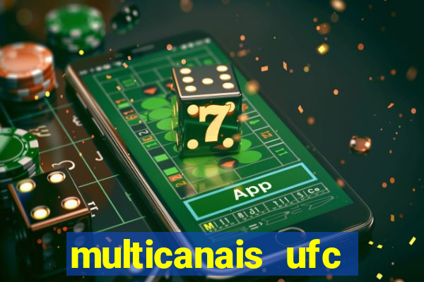 multicanais ufc fight pass