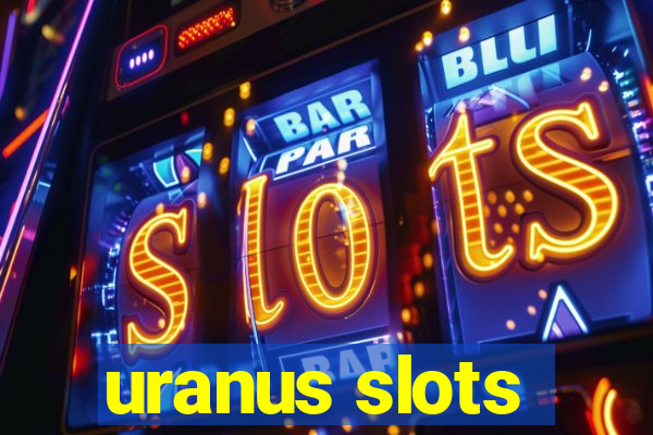 uranus slots