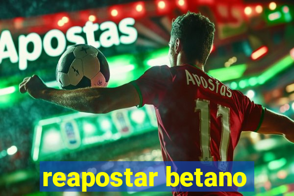 reapostar betano