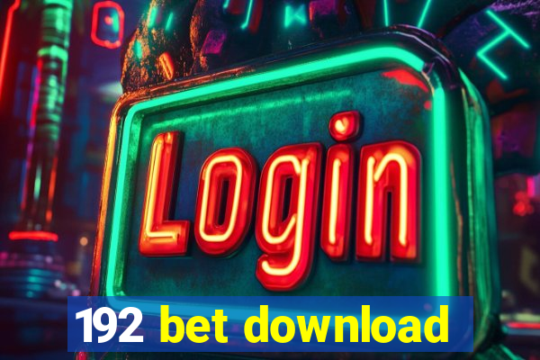 192 bet download