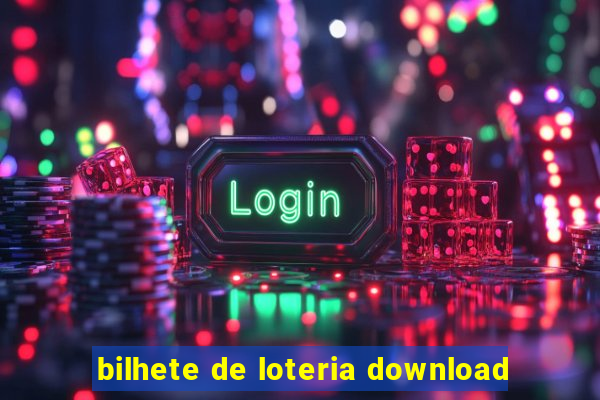 bilhete de loteria download