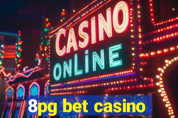 8pg bet casino