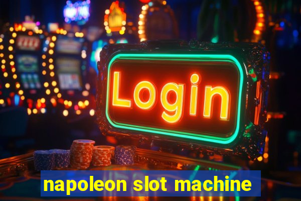 napoleon slot machine