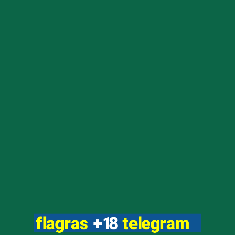 flagras +18 telegram