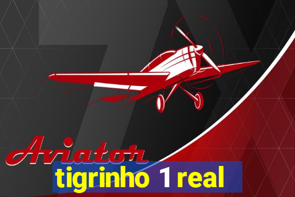 tigrinho 1 real