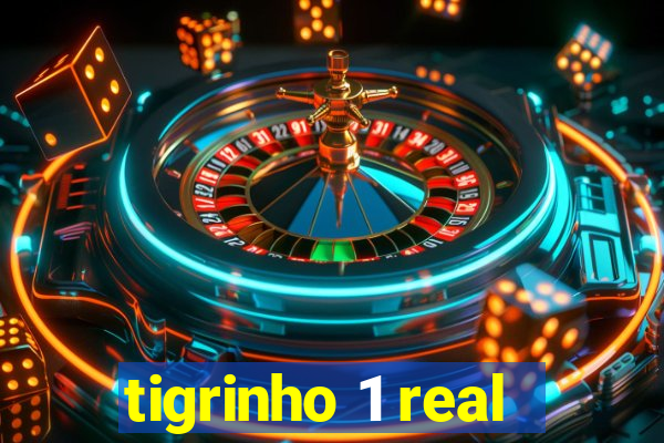 tigrinho 1 real