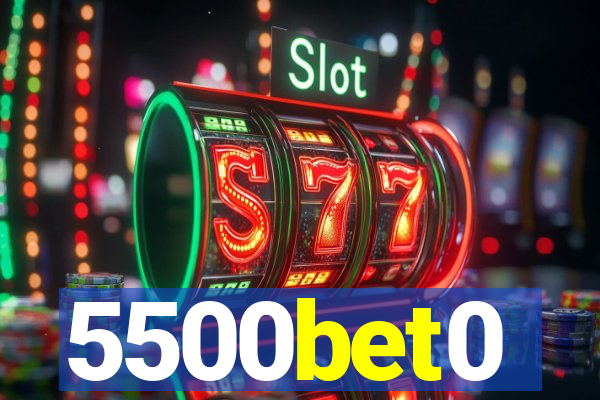 5500bet0