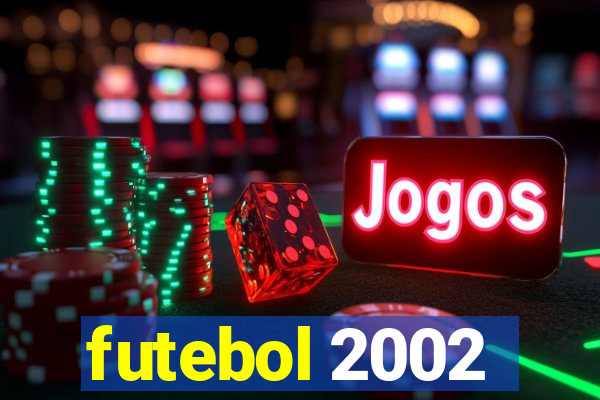 futebol 2002