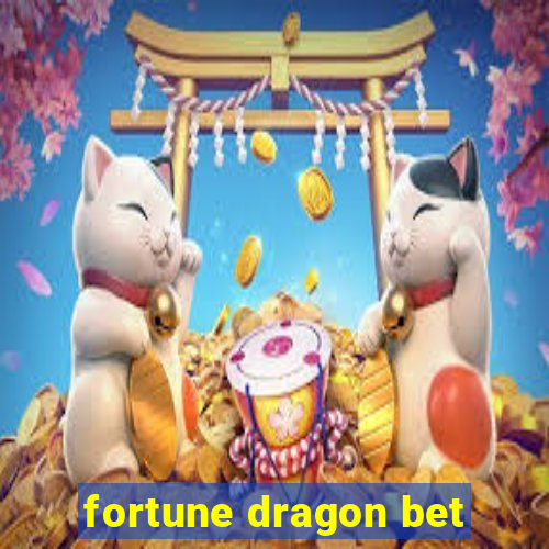 fortune dragon bet