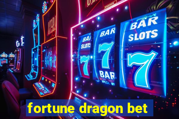 fortune dragon bet