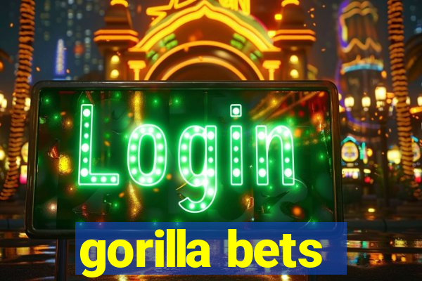 gorilla bets