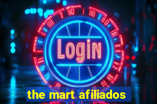 the mart afiliados