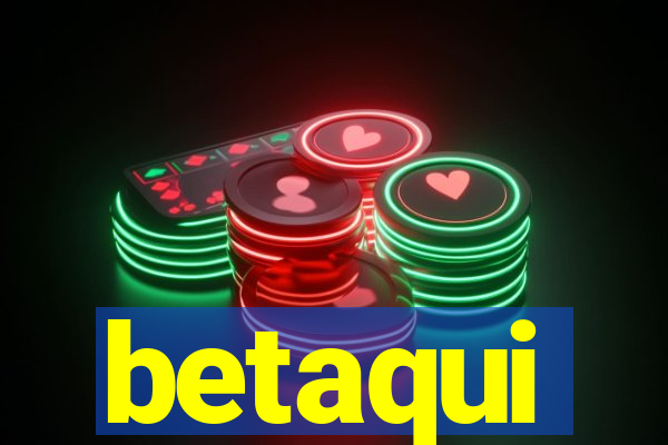 betaqui