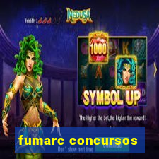 fumarc concursos