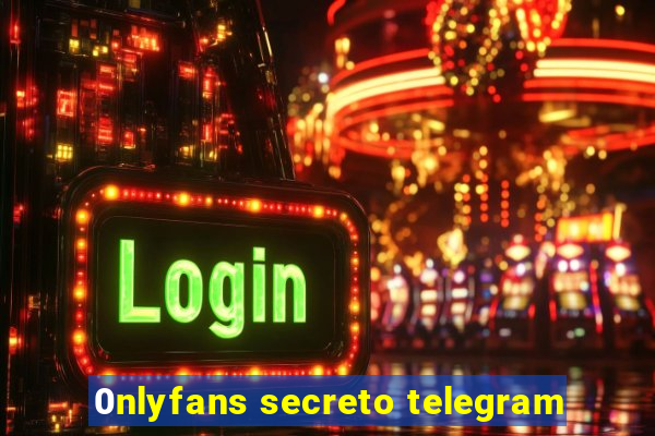 0nlyfans secreto telegram