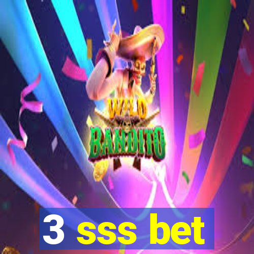 3 sss bet