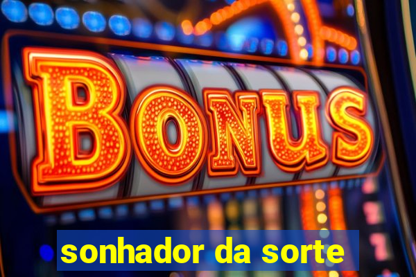 sonhador da sorte