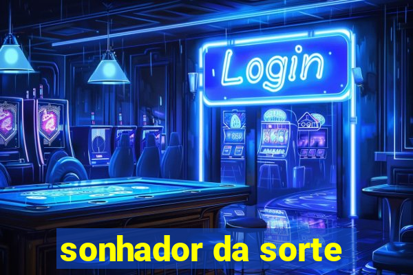 sonhador da sorte