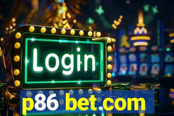 p86 bet.com