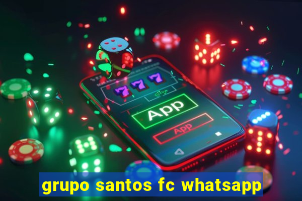 grupo santos fc whatsapp