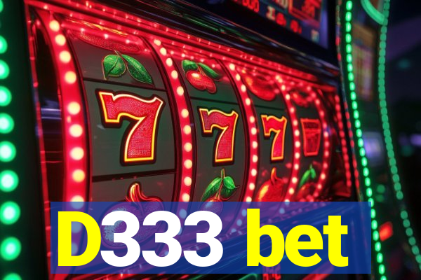 D333 bet