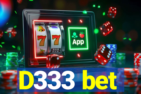 D333 bet