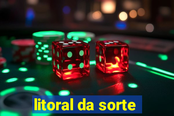 litoral da sorte