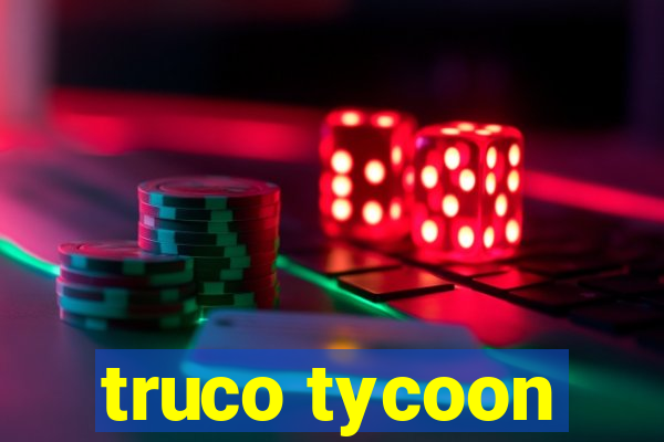 truco tycoon