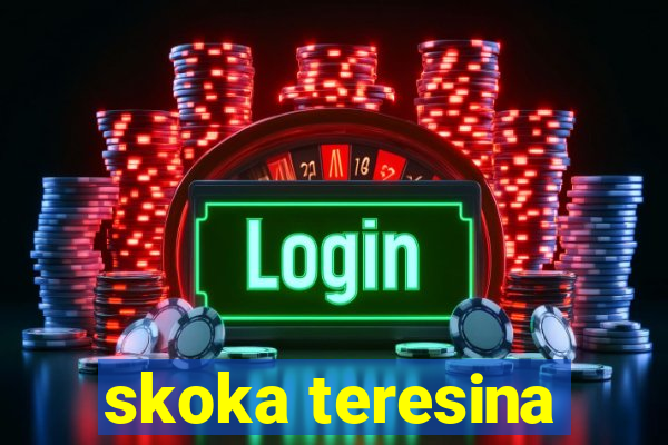 skoka teresina