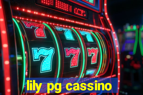 lily pg cassino