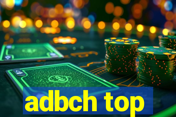 adbch top