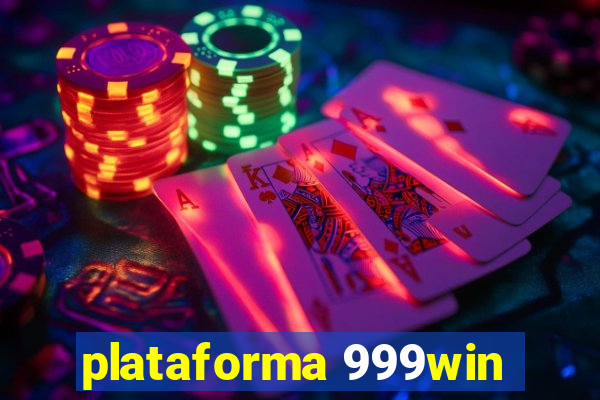 plataforma 999win