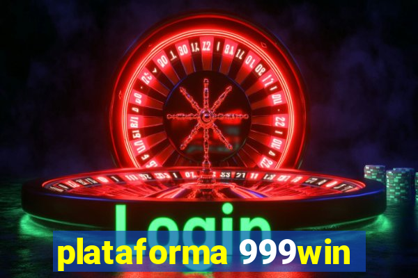 plataforma 999win