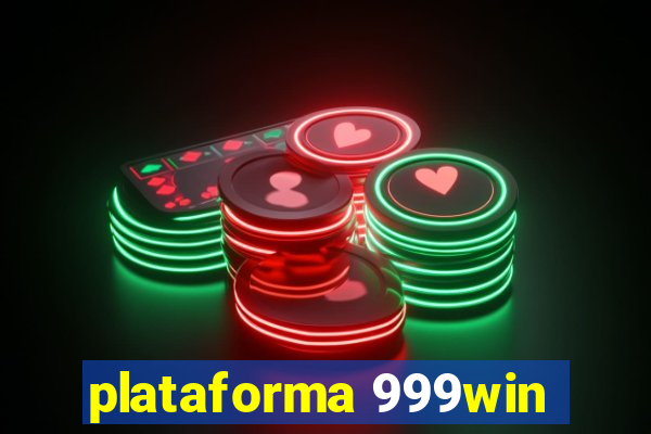 plataforma 999win