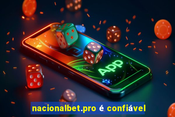 nacionalbet.pro é confiável