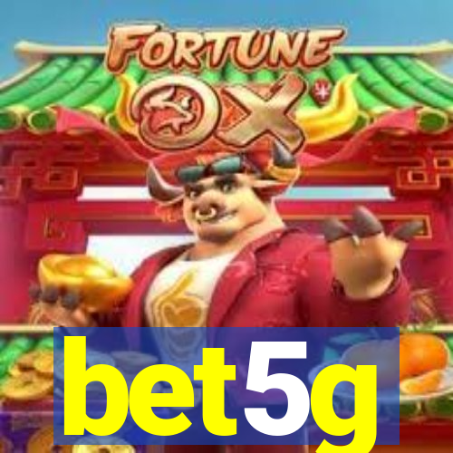 bet5g