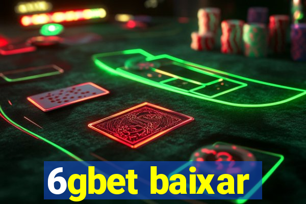 6gbet baixar