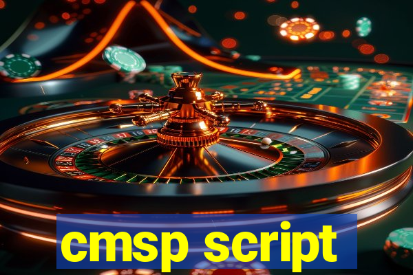 cmsp script