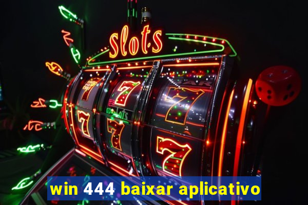 win 444 baixar aplicativo